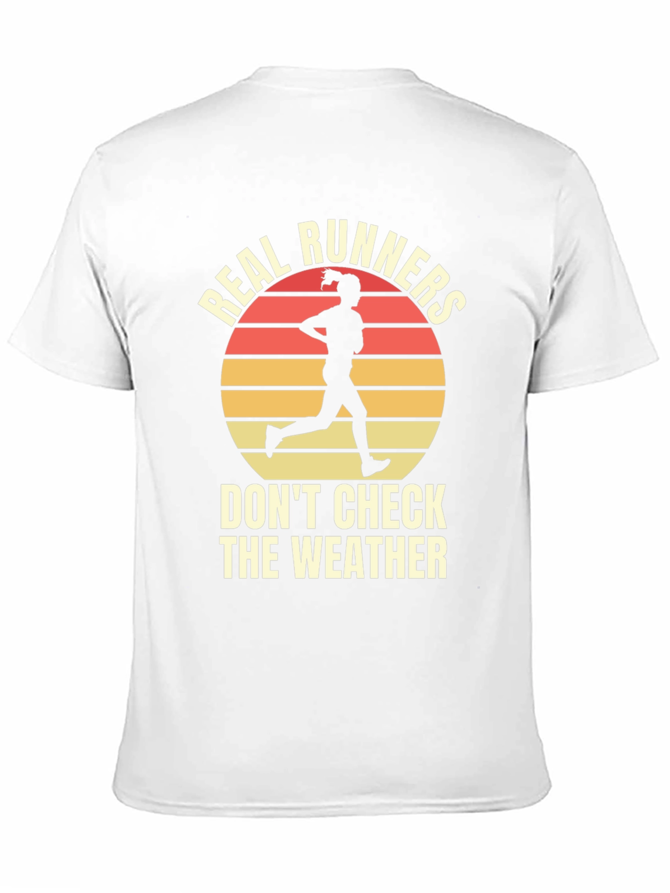 Real Runners T-Shirt - Weather Doesnt Matter!