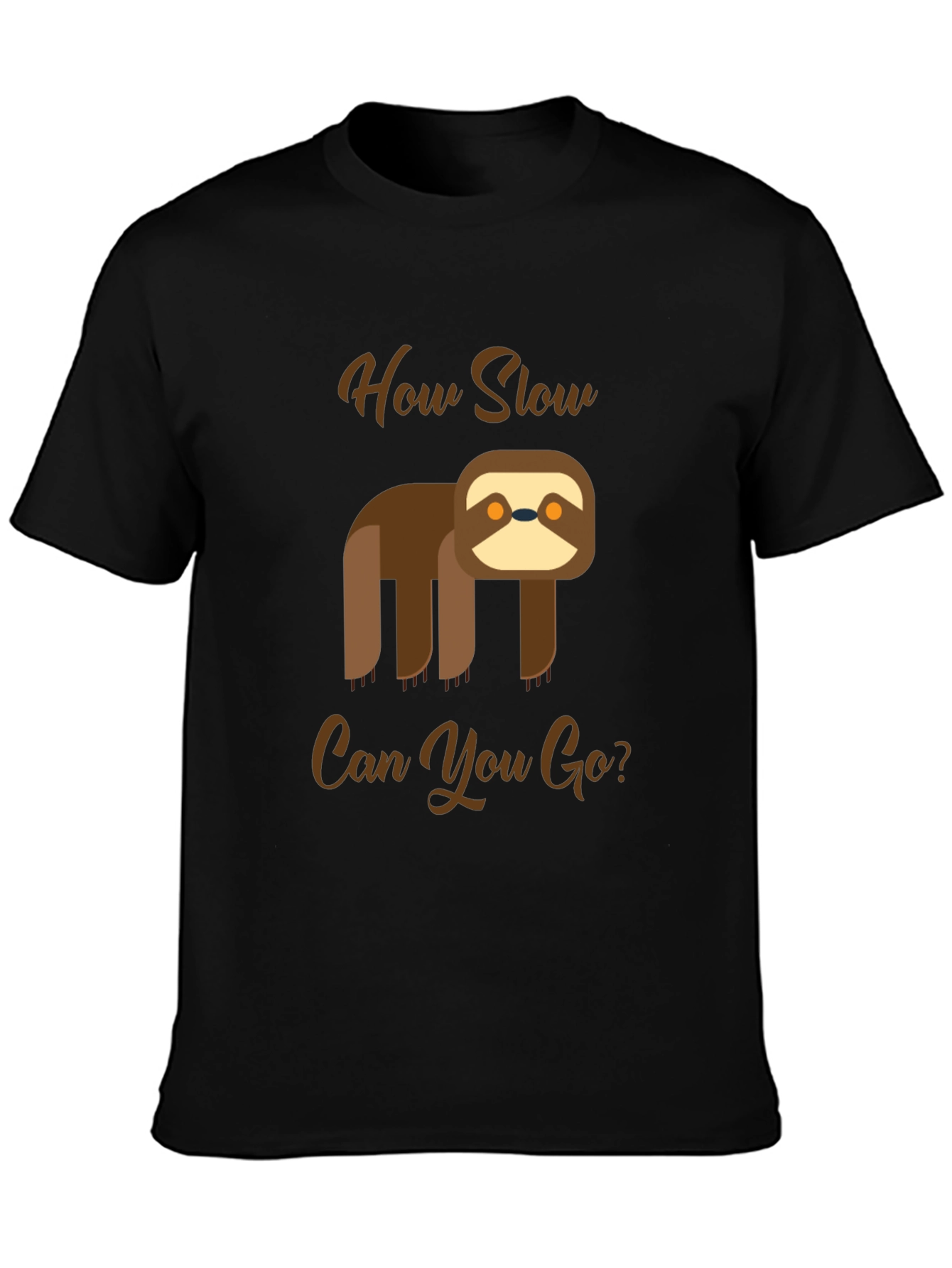 Funny Sloth T-Shirt - How Slow Can You Go?