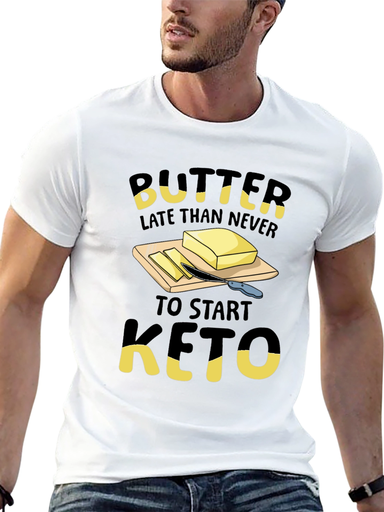 Butter Late Than Never Keto T-Shirt
