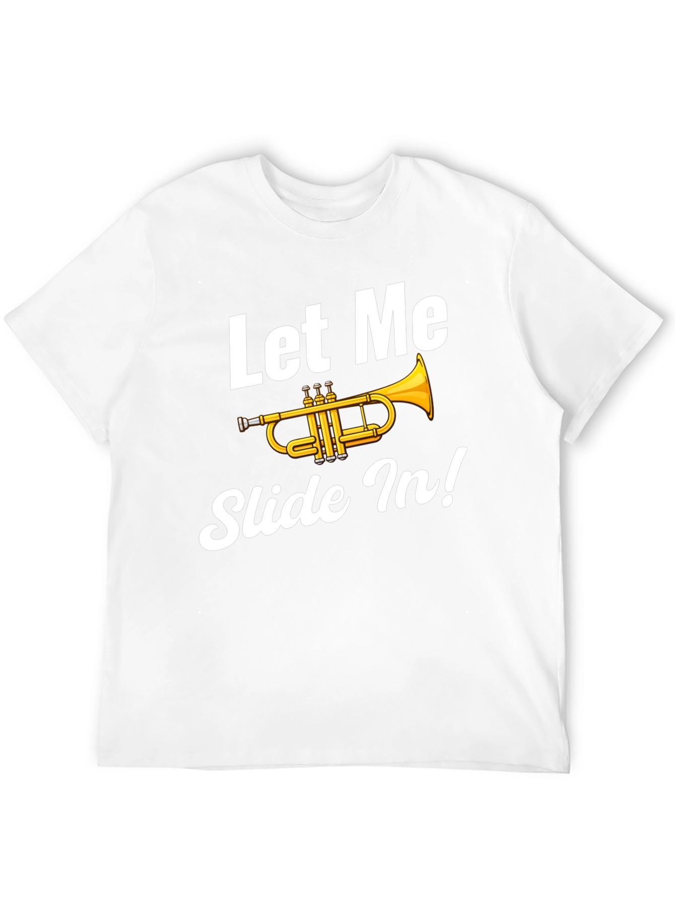 Let Me Slide In! Trumpet Graphic Tee
