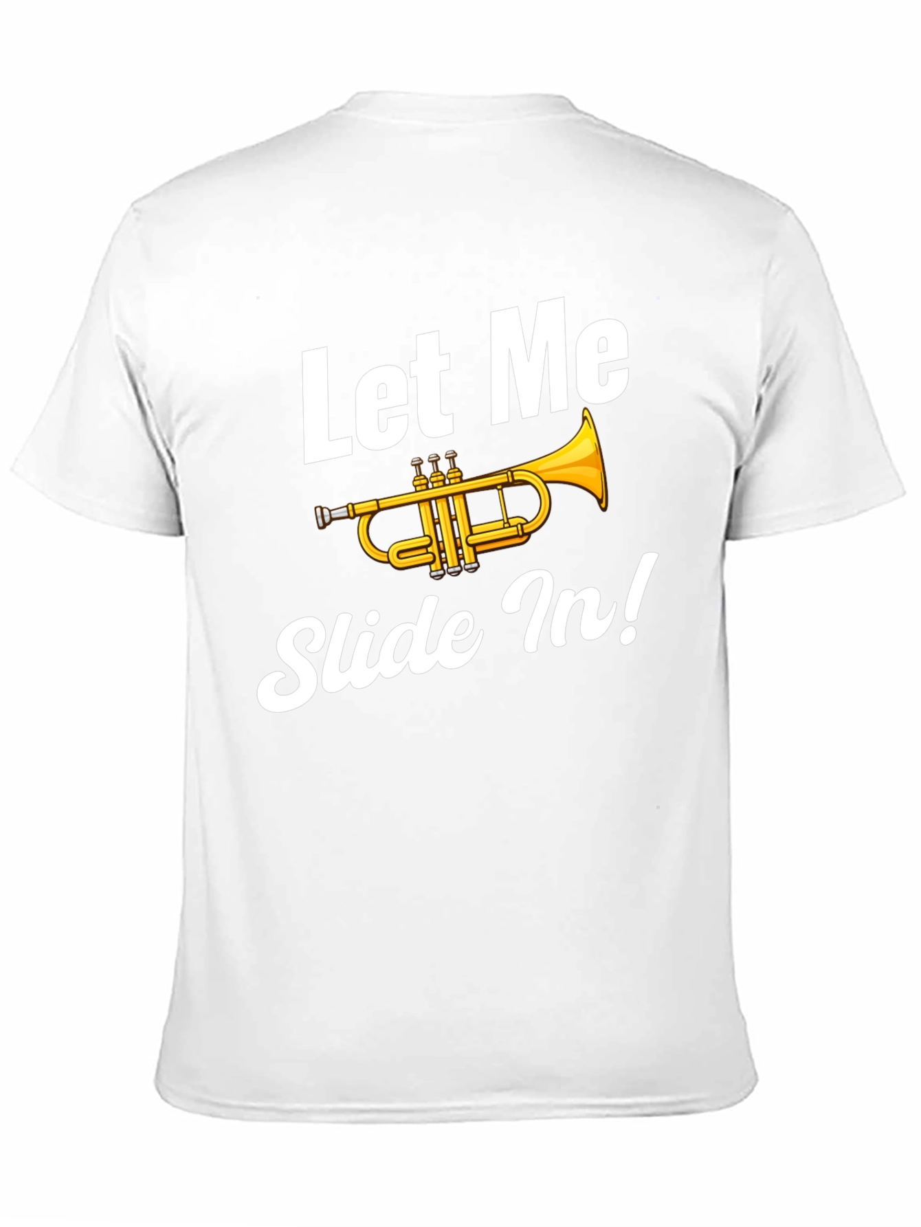 Let Me Slide In! Trumpet Graphic Tee