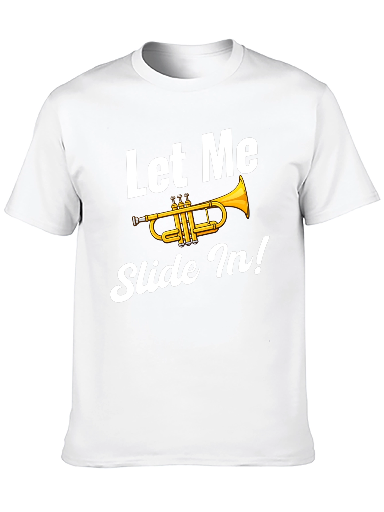 Let Me Slide In! Trumpet Graphic Tee