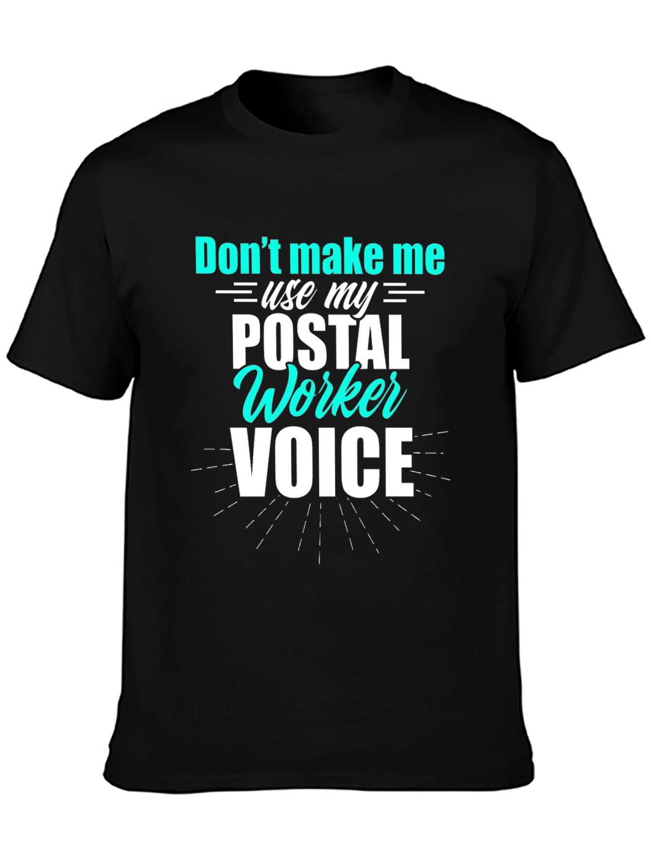 Postal Worker Voice T-Shirt Funny Mail Carrier Tee
