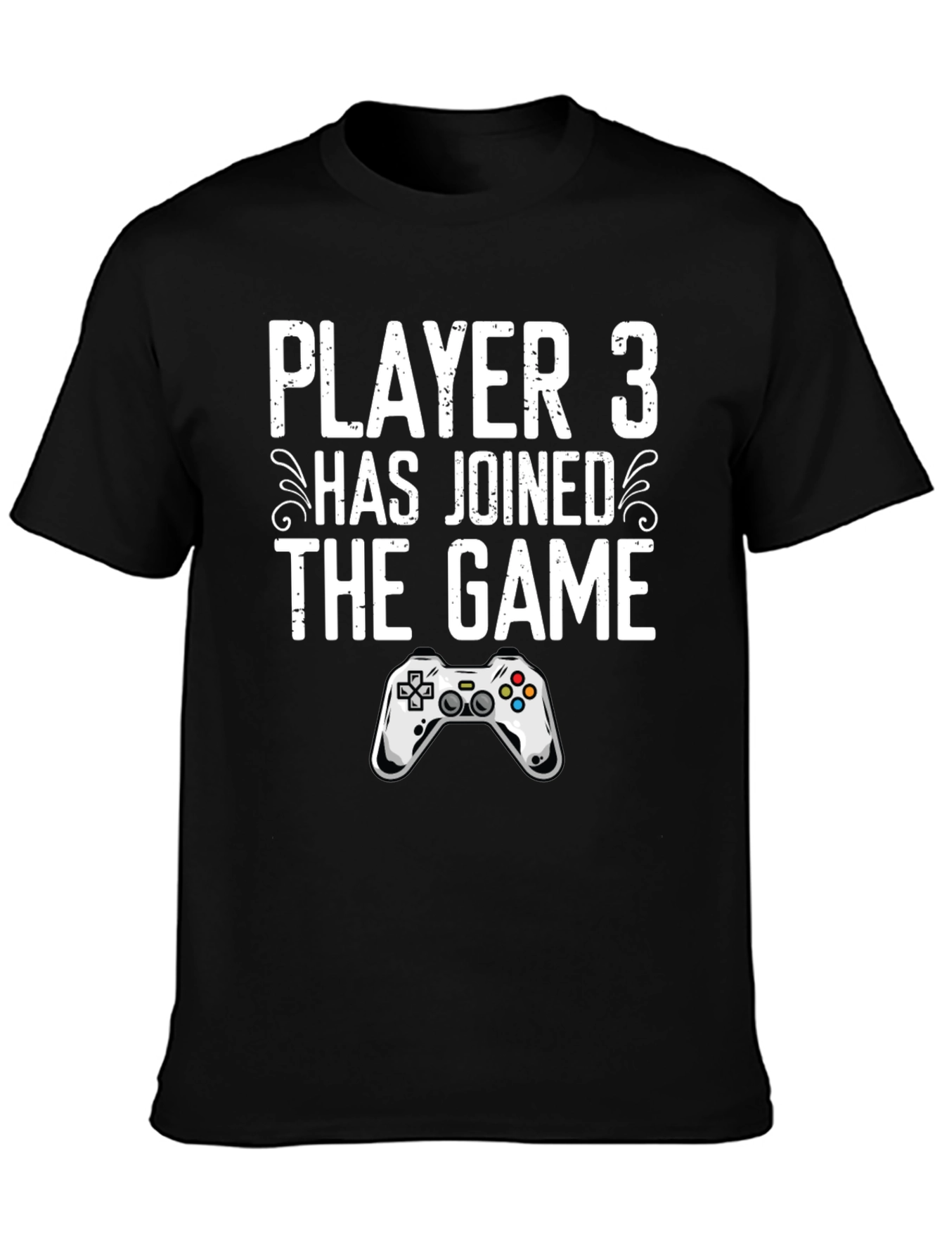 Player 3 Has Joined the Game T-Shirt