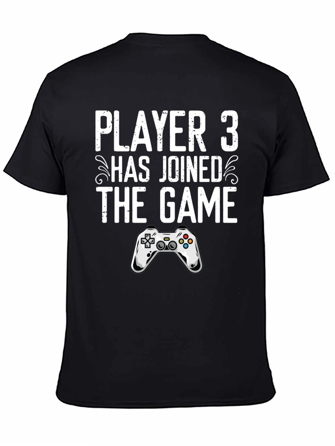 Player 3 Has Joined the Game T-Shirt