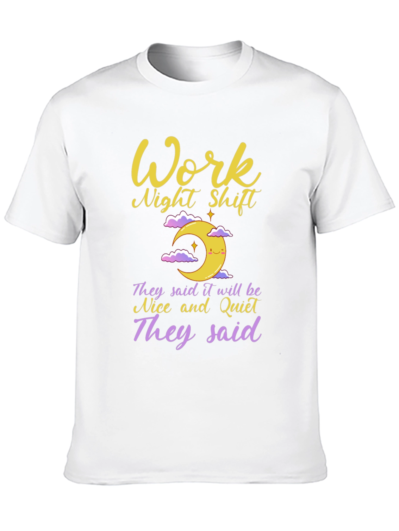 Night Shift T-Shirt: Work Humor Tee