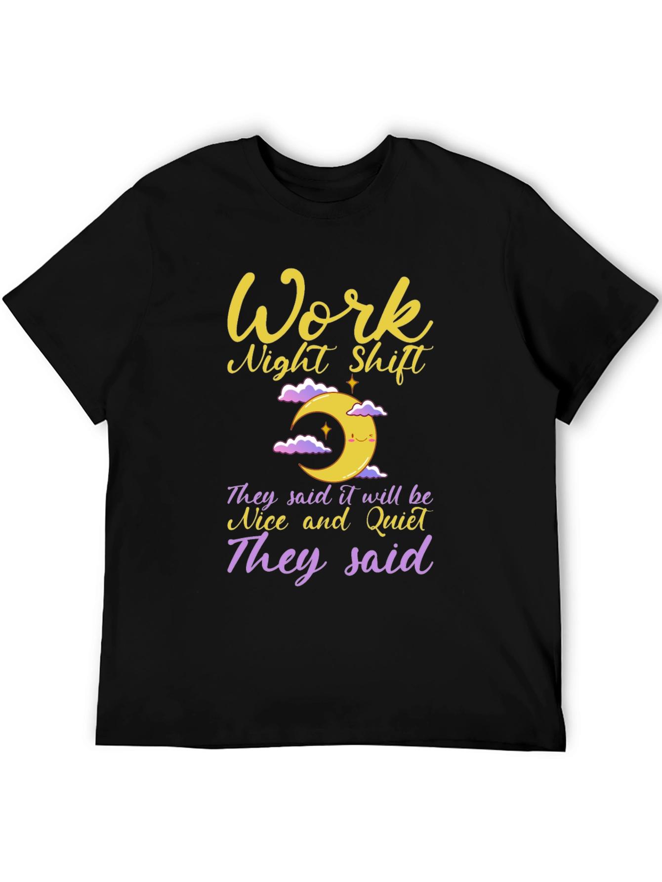 Night Shift T-Shirt: Work Humor Tee