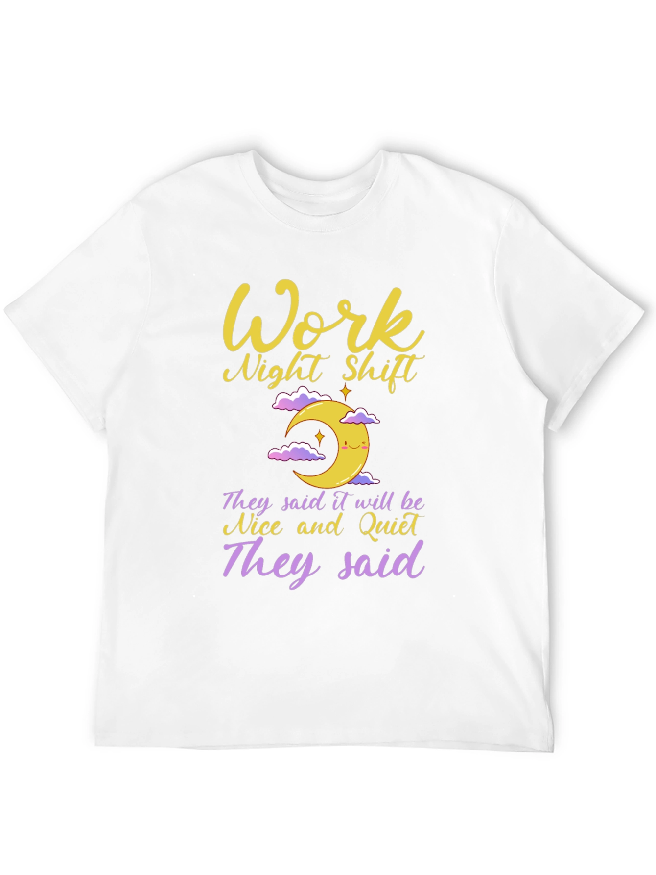 Night Shift T-Shirt: Work Humor Tee