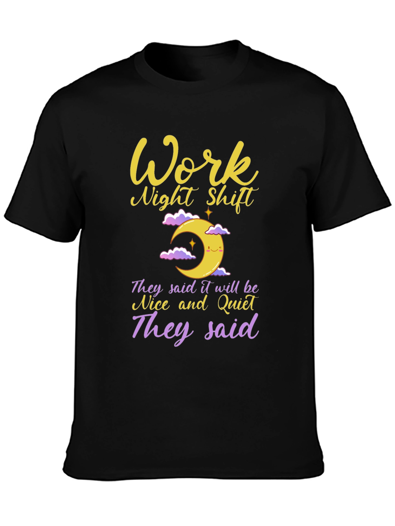 Night Shift T-Shirt: Work Humor Tee