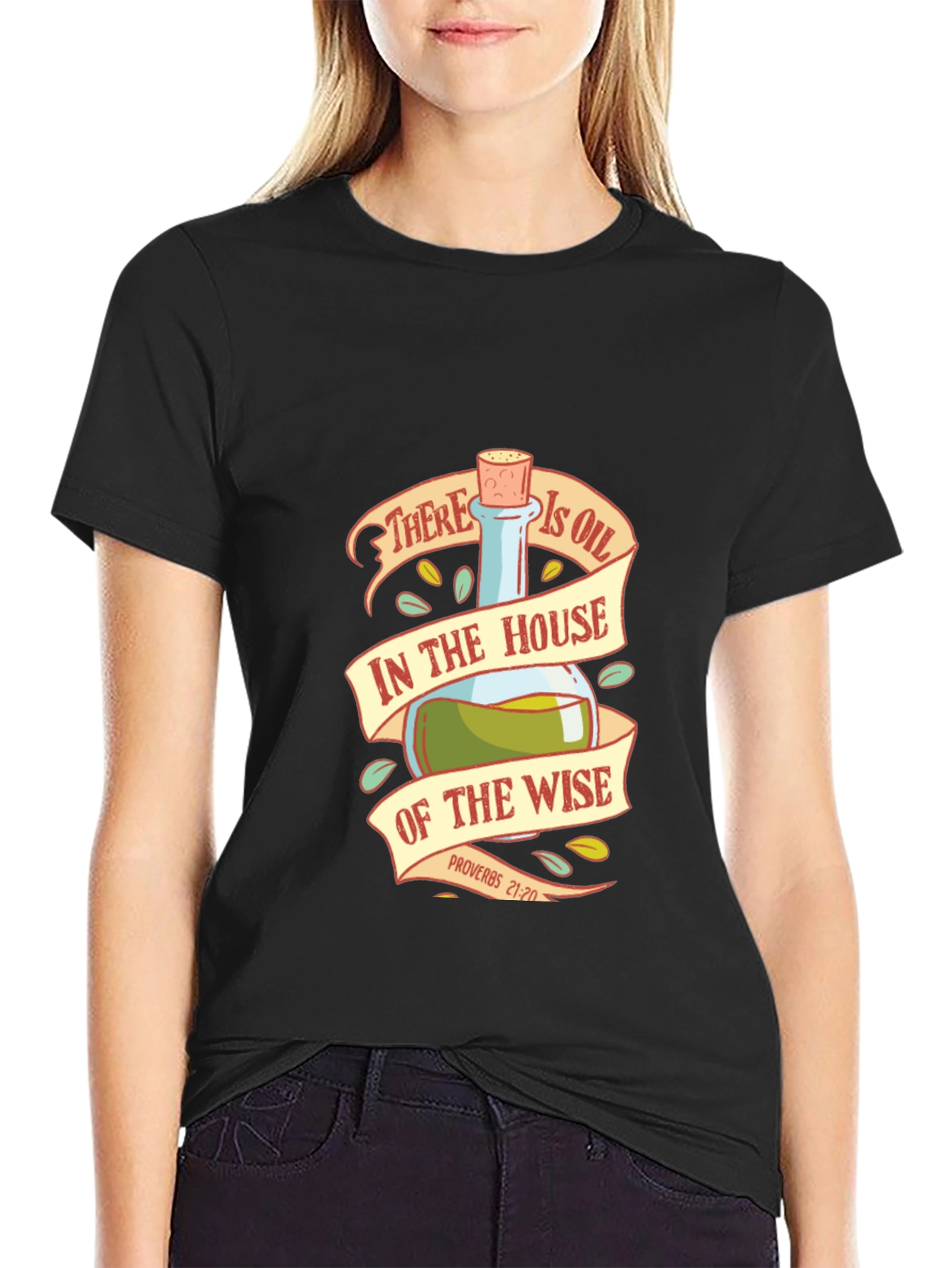 Wise House Oil T-Shirt - Proverbs 21:20 Bible Verse