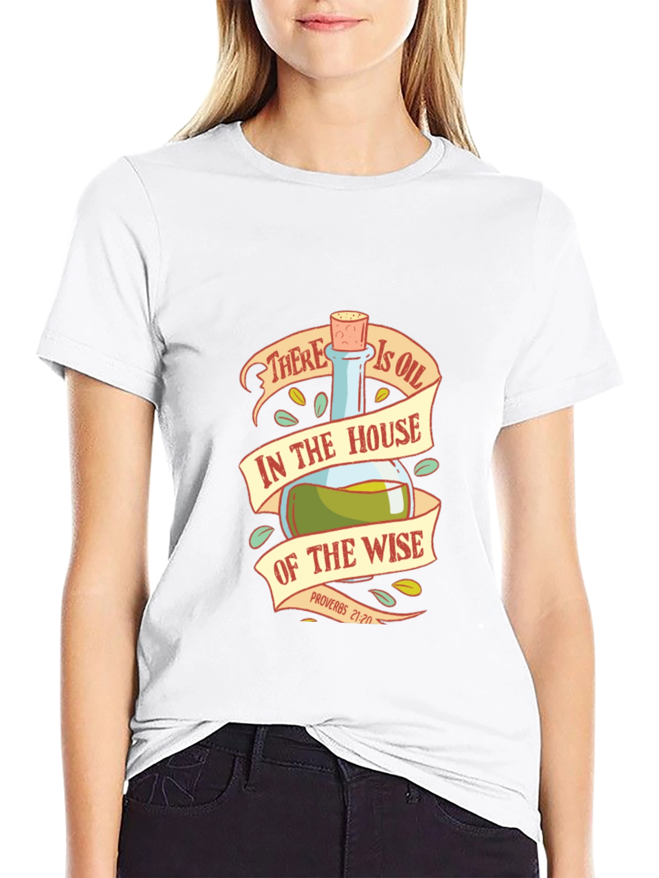 Wise House Oil T-Shirt - Proverbs 21:20 Bible Verse