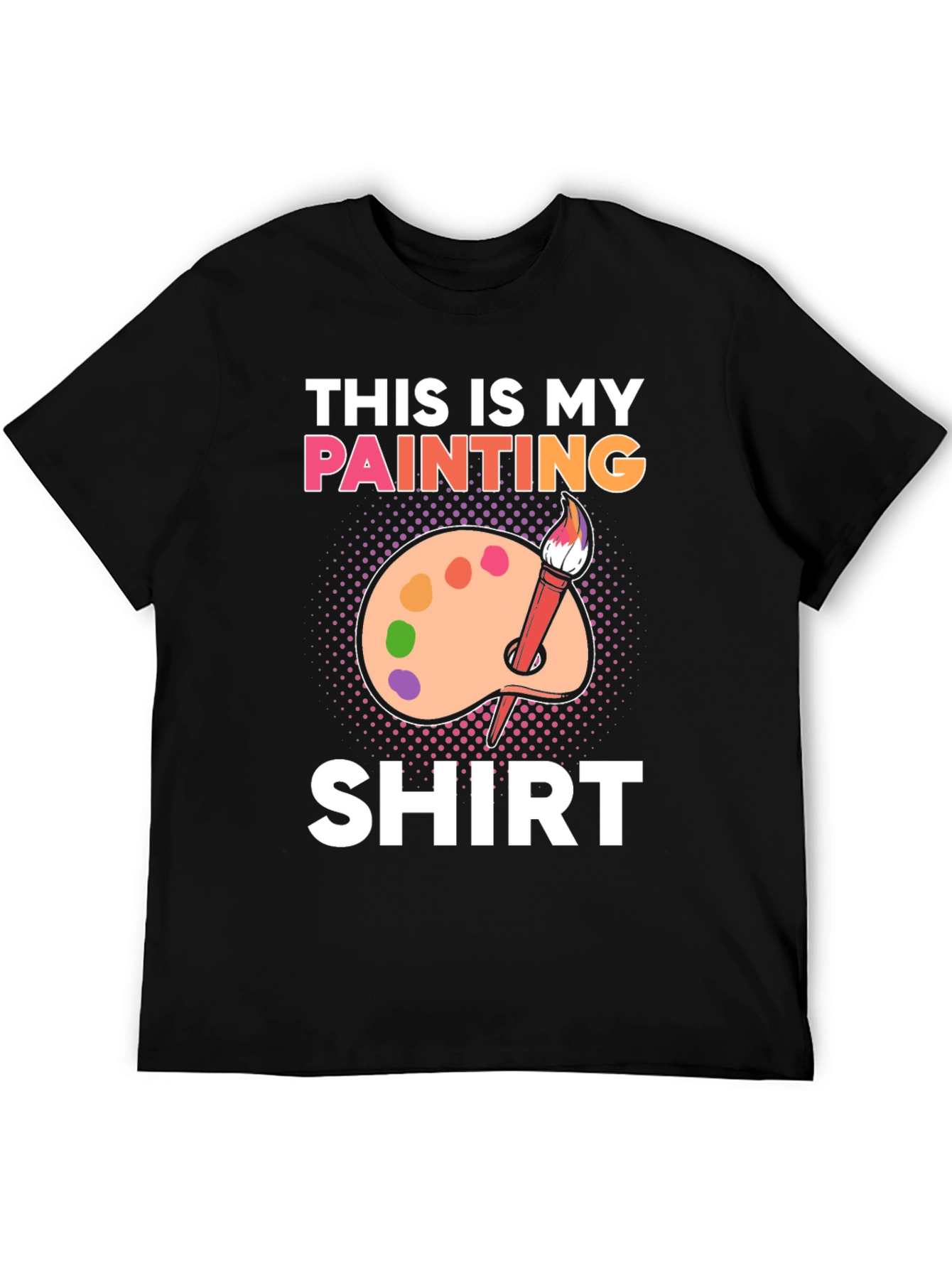 This is My Painting Shirt - Artist T-Shirt