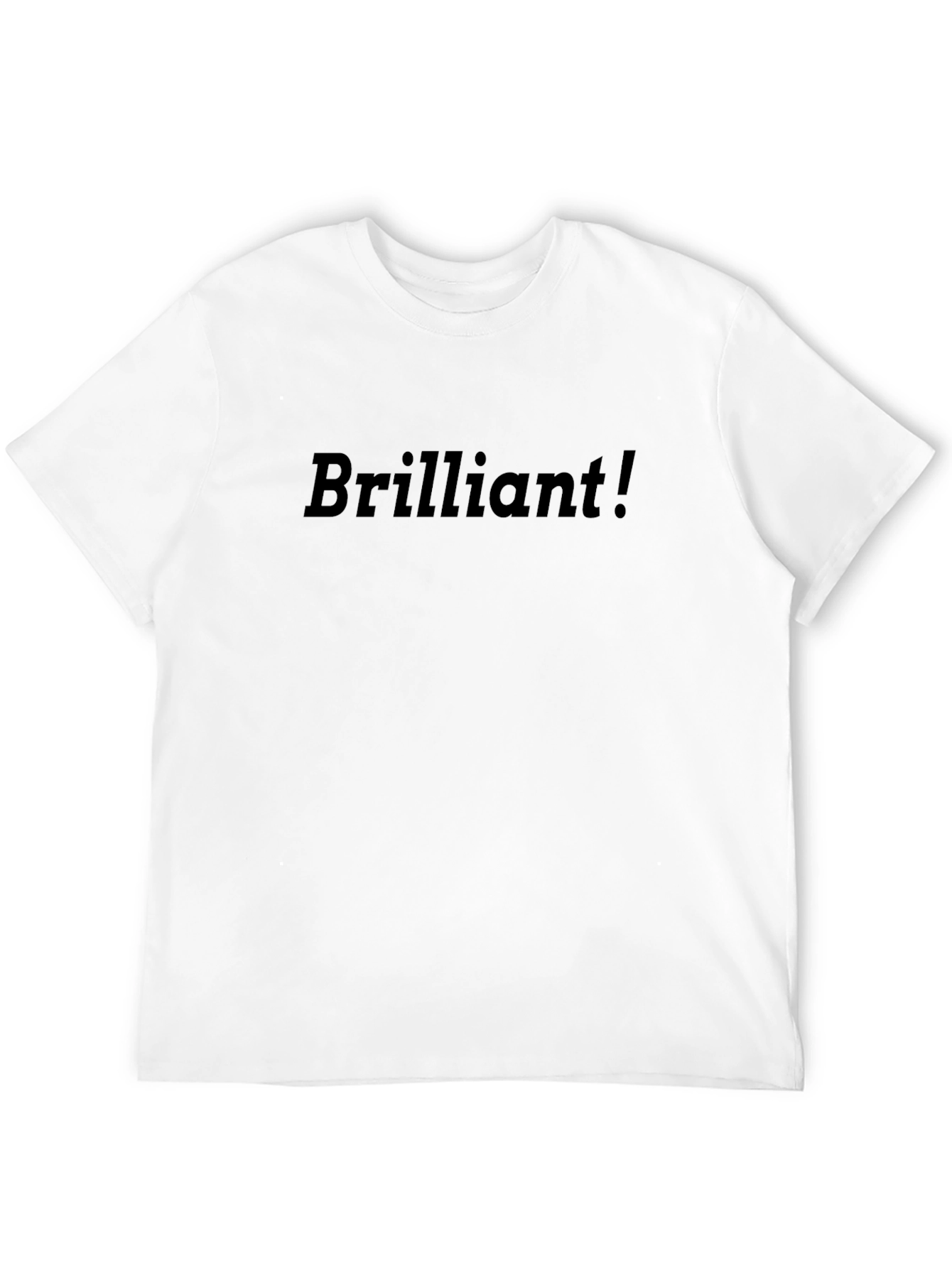 Brilliant! Black T-Shirt