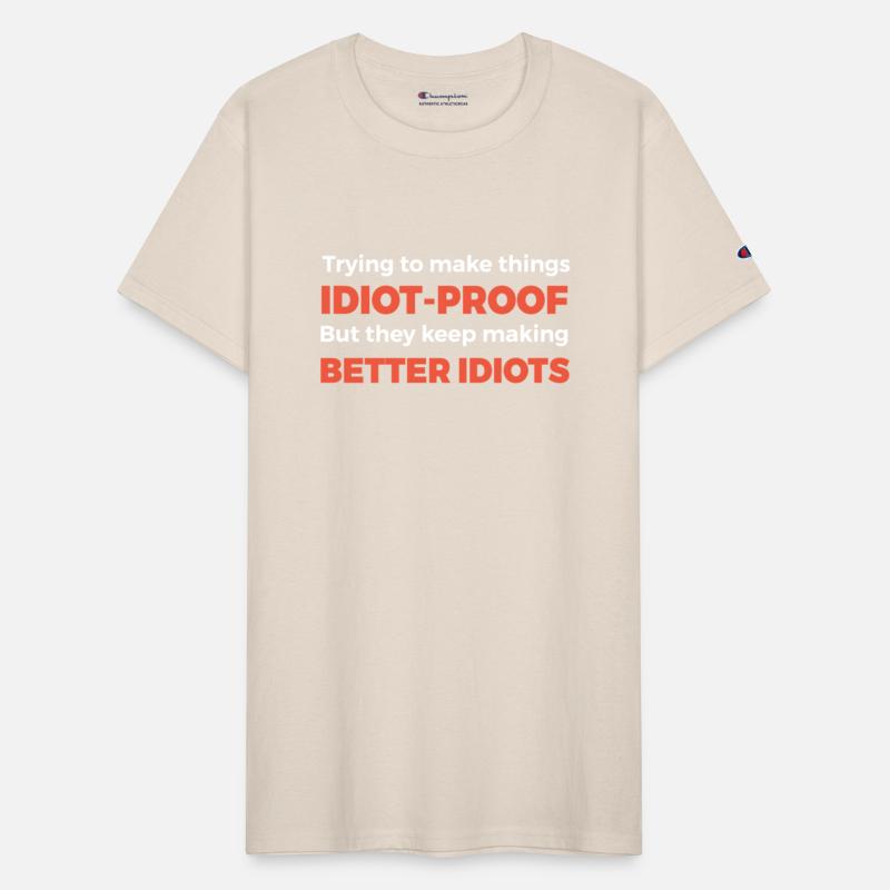 They Keep Making Better Idiots Funny Programming