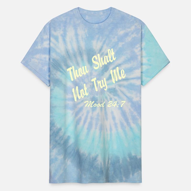 Thou Shalt Not Try Me Mood 24:7 ©WhiteTigerLLC.Com