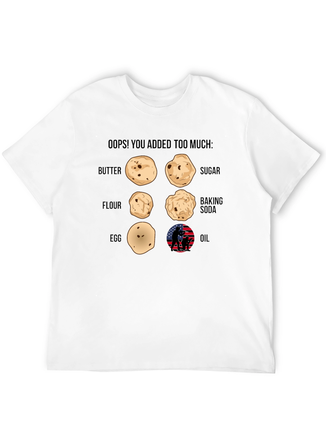 Oops! You Added Too Much T-Shirt