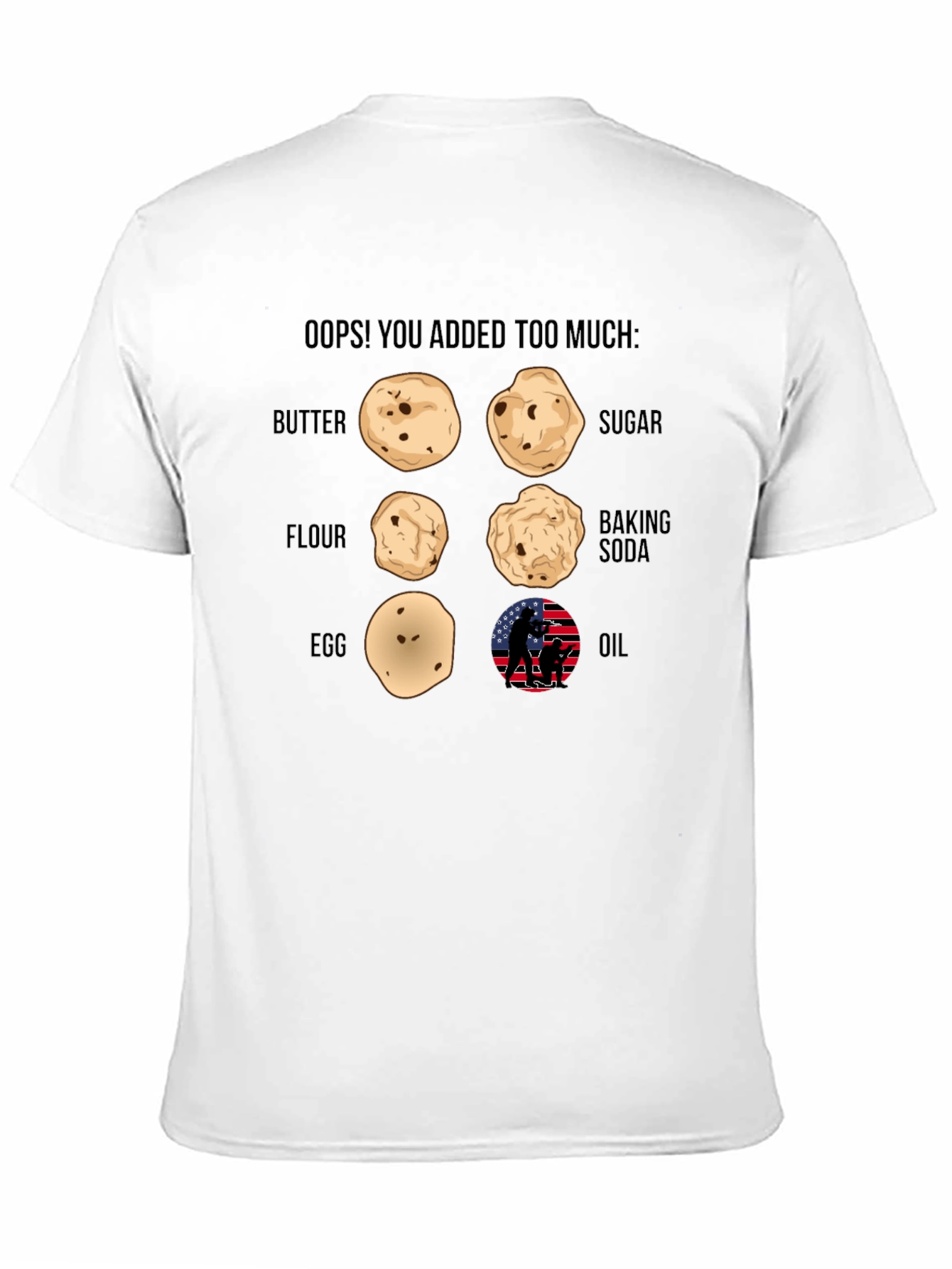 Oops! You Added Too Much T-Shirt