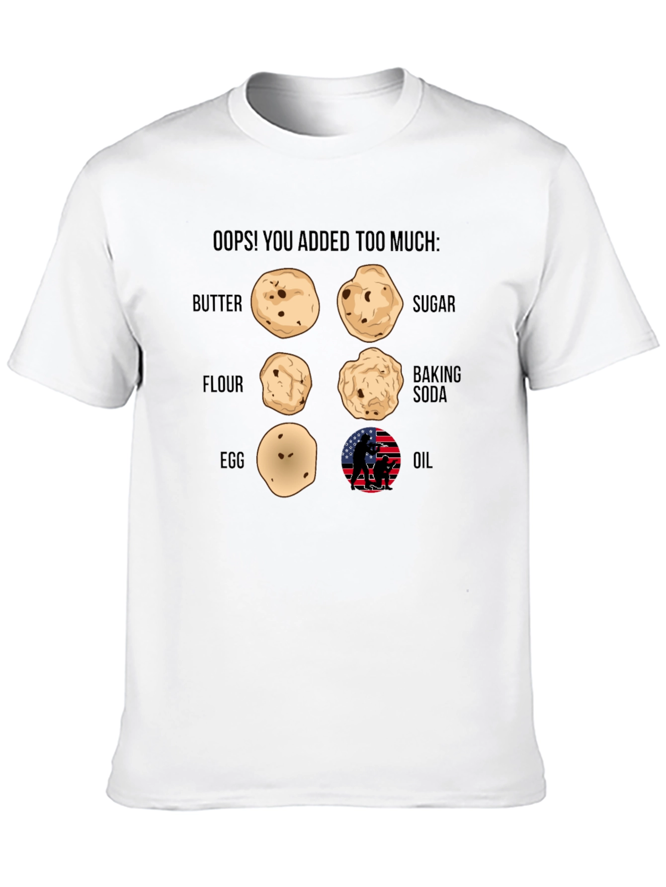 Oops! You Added Too Much T-Shirt
