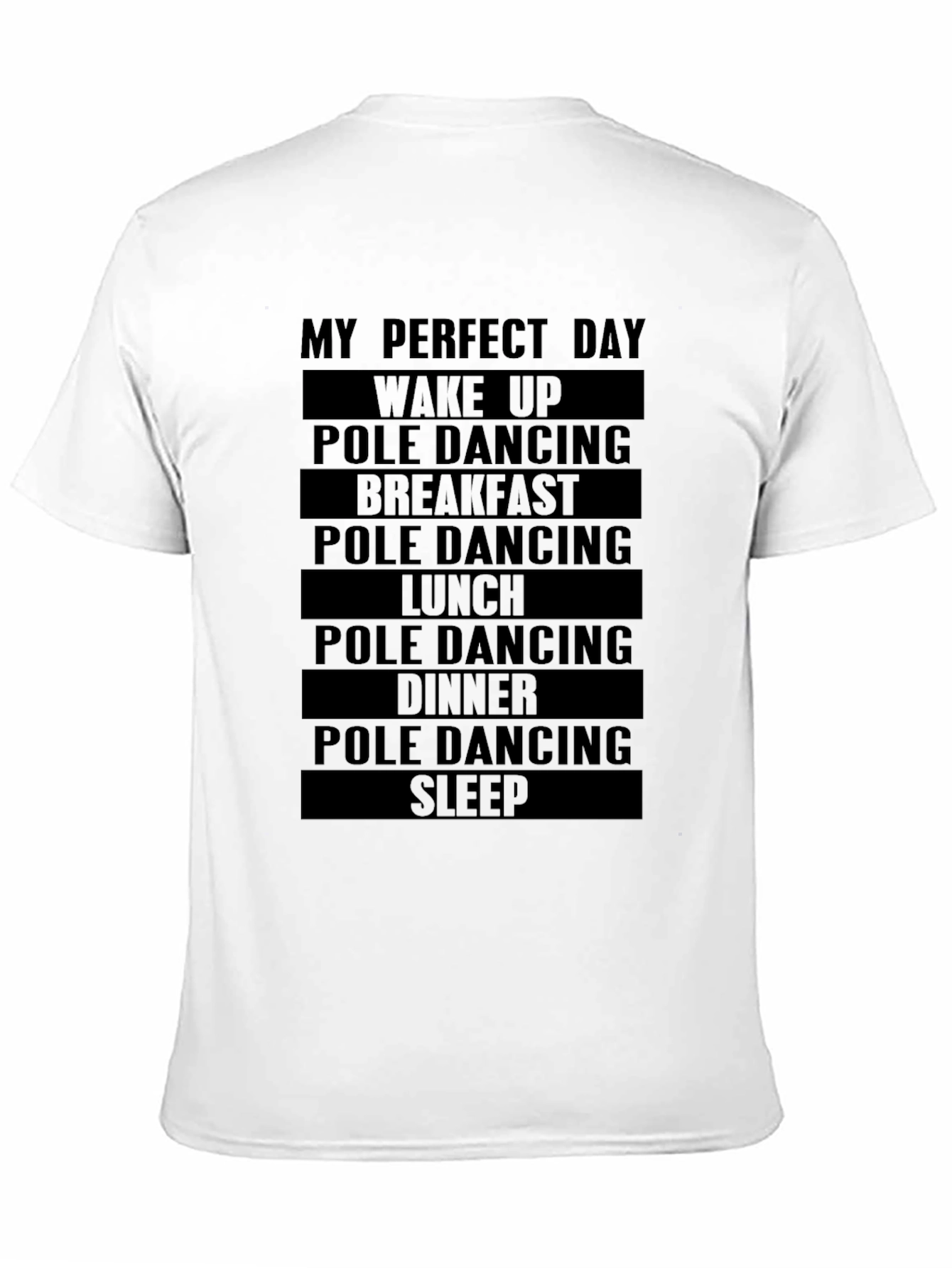 My Perfect Day Pole Dancing T-Shirt