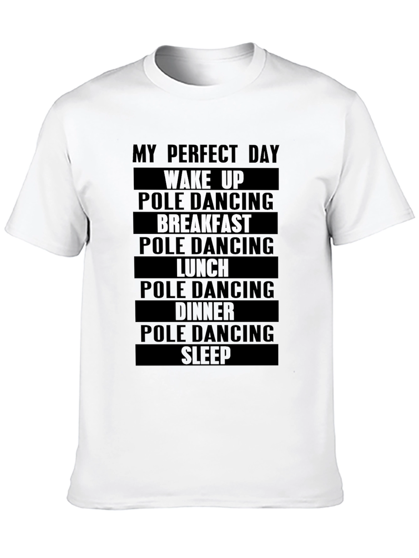 My Perfect Day Pole Dancing T-Shirt