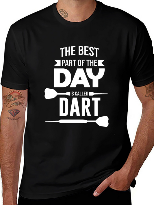 Funny Dart T-Shirt: The Best Part of the Day is DART