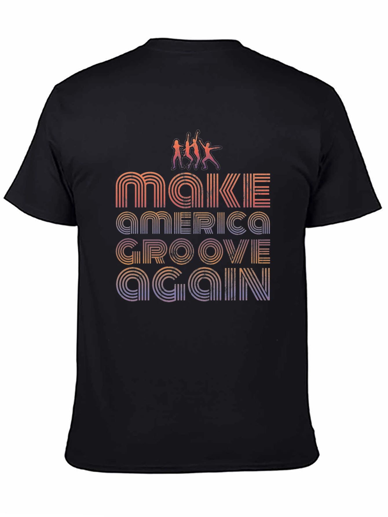 Make America Groove Again T-Shirt