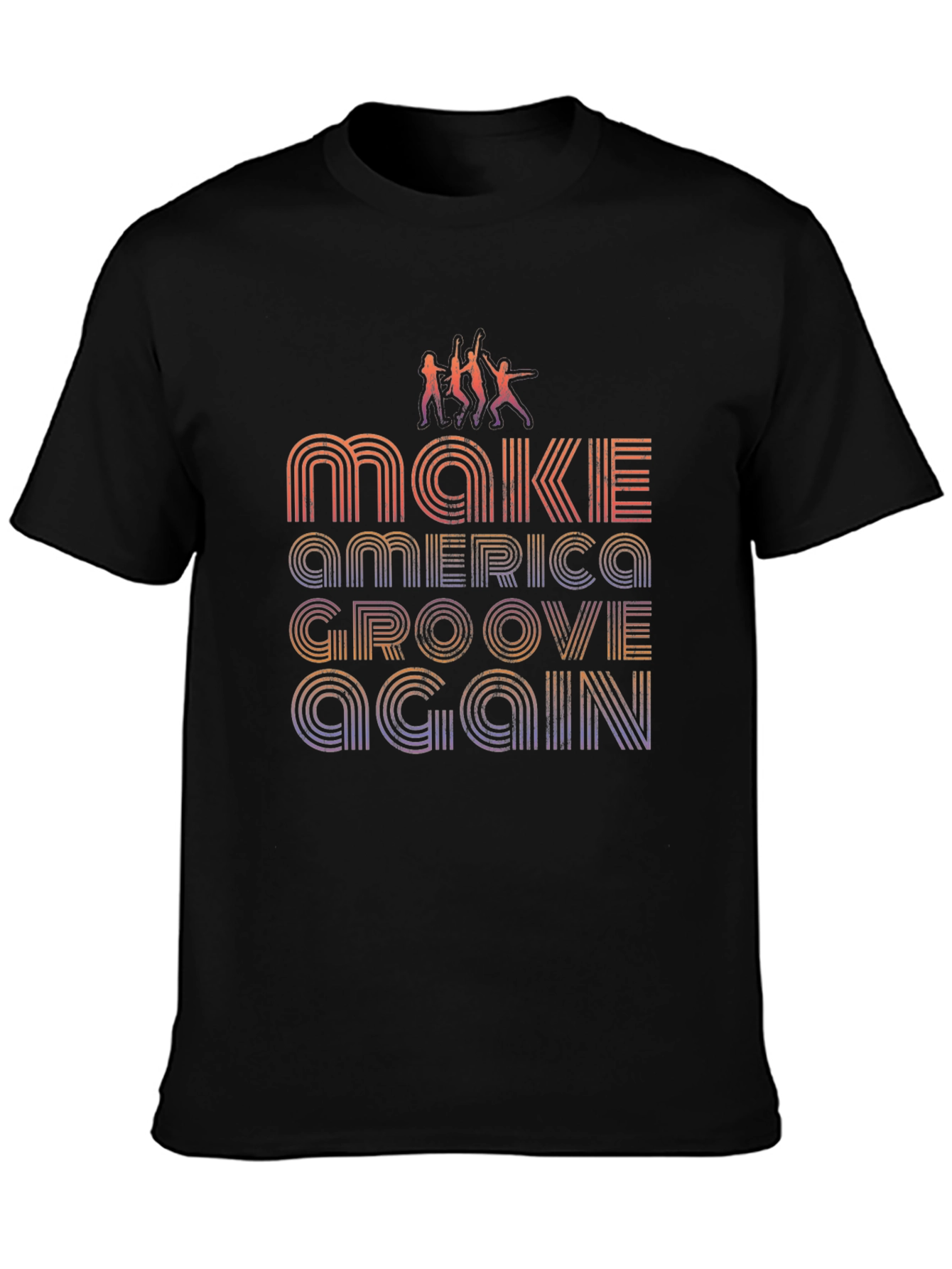 Make America Groove Again T-Shirt
