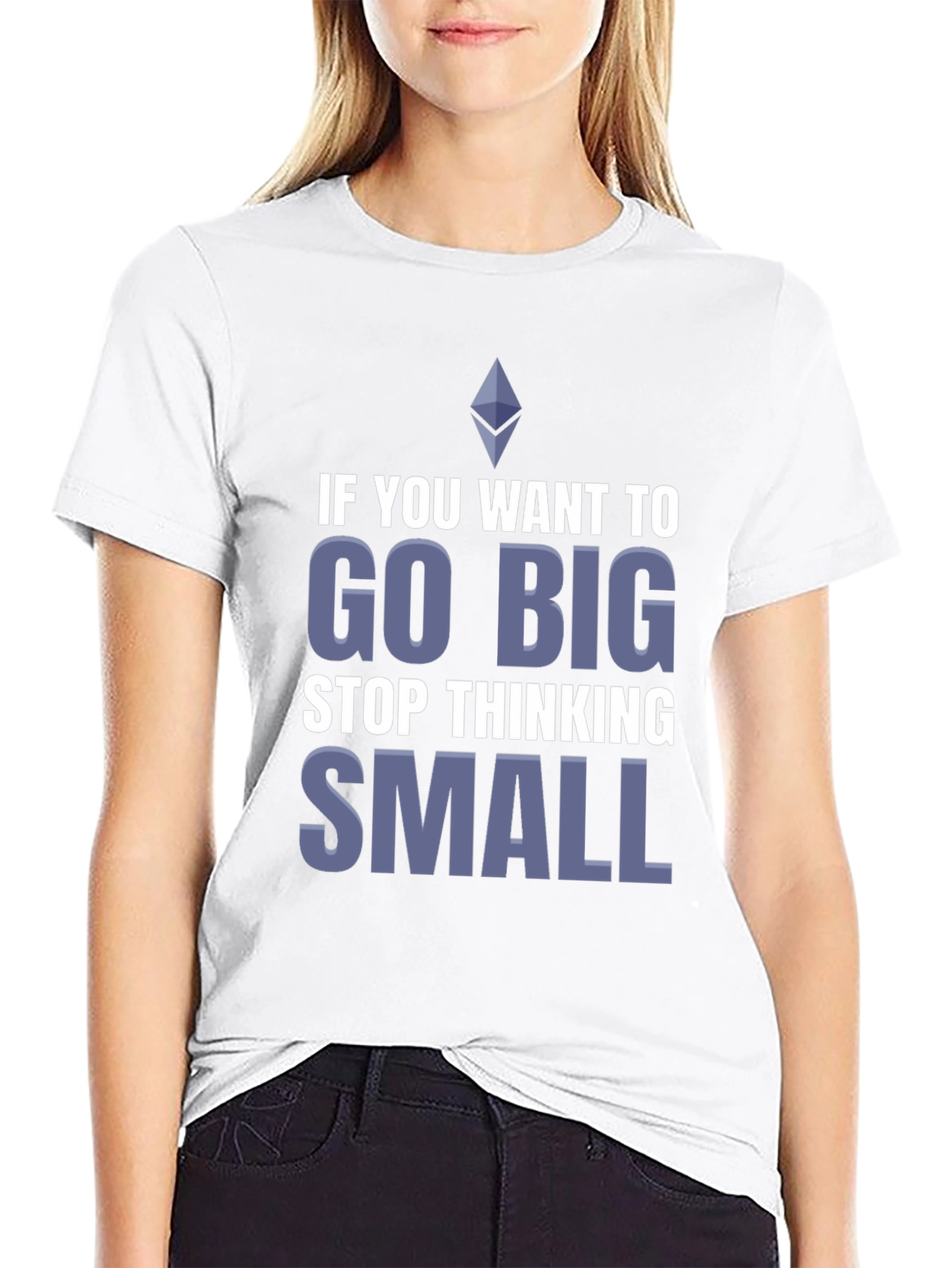 Go Big T-Shirt - Motivational Crypto Tee