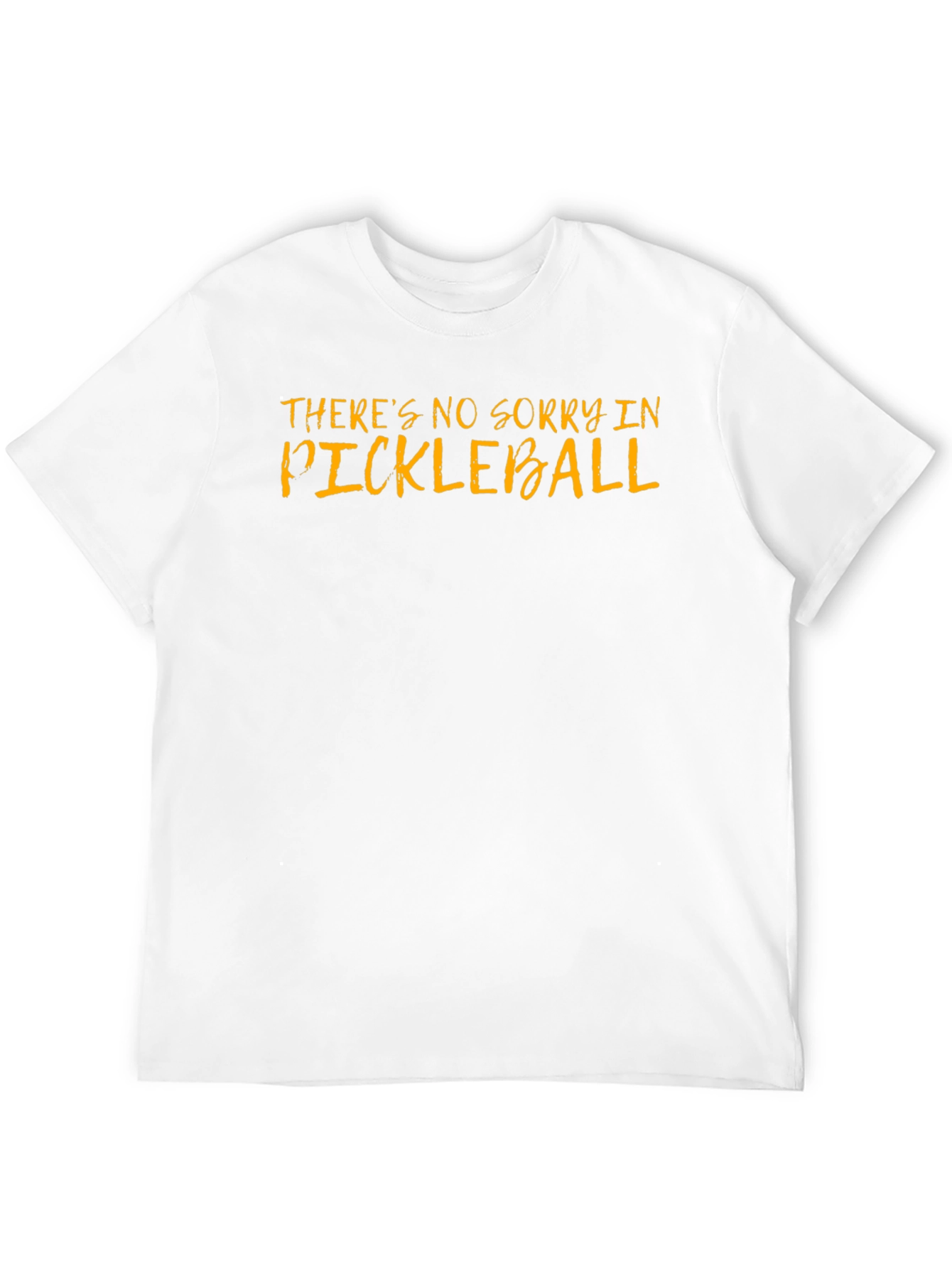 Pickleball T-Shirt - No Sorry Funny Tee