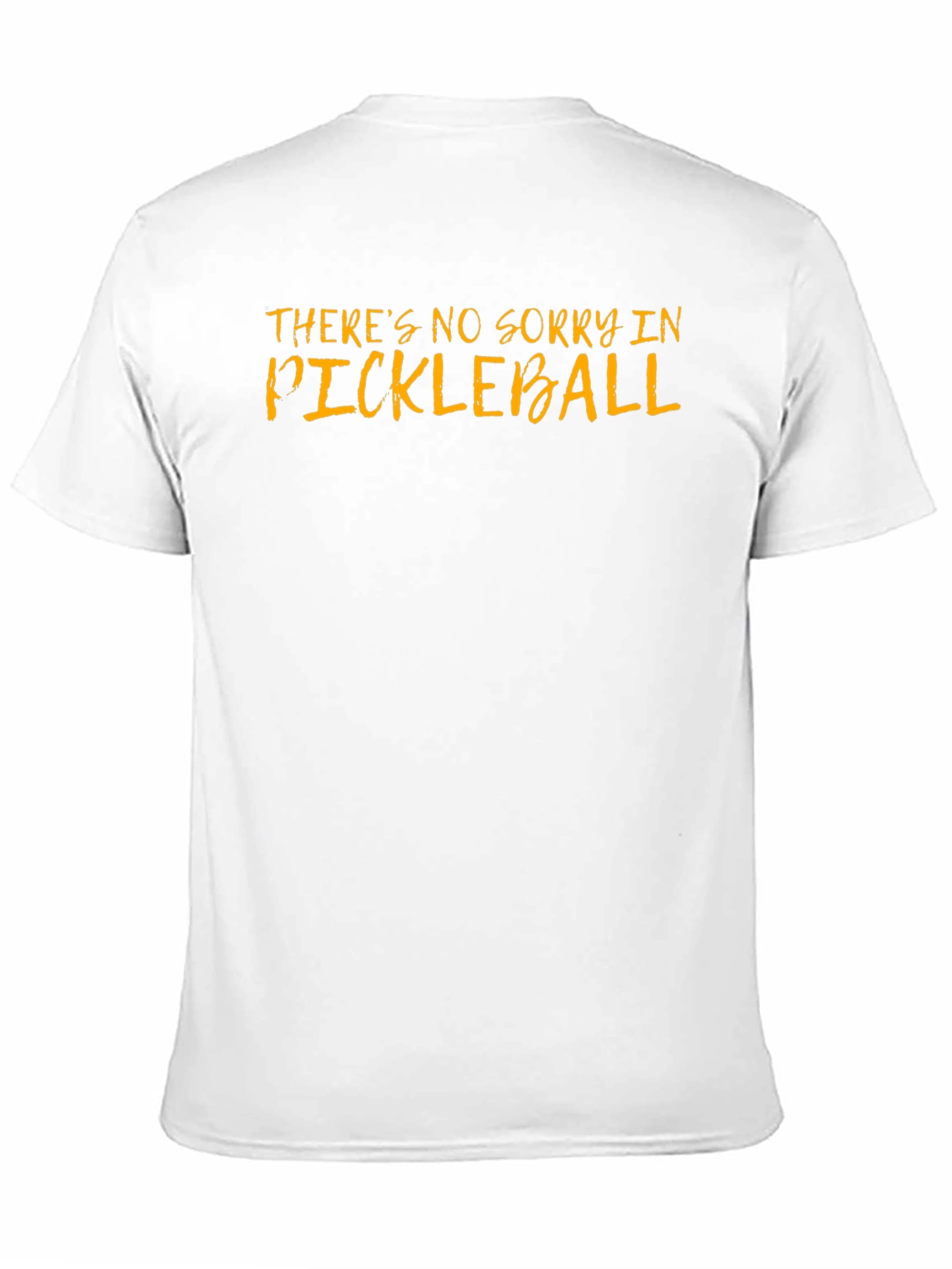 Pickleball T-Shirt - No Sorry Funny Tee