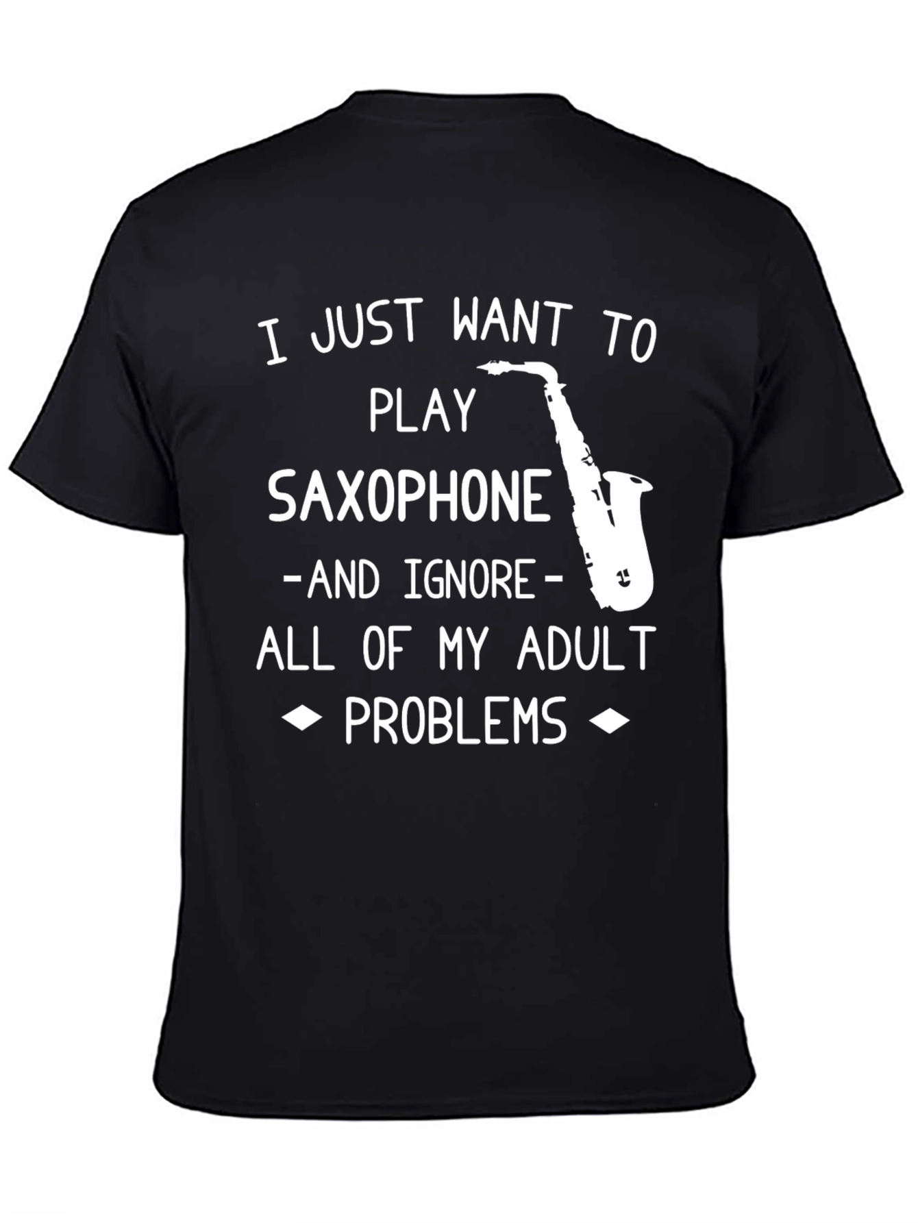 Saxophone Lovers T-Shirt: Adulting is Hard!