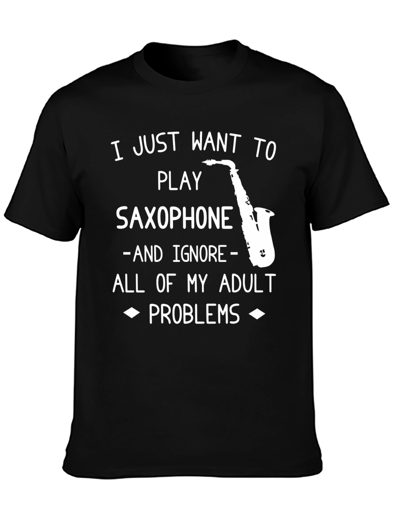 Saxophone Lovers T-Shirt: Adulting is Hard!