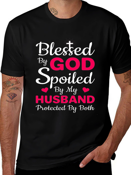 Blessed By God Spoiled By Husband T-Shirt