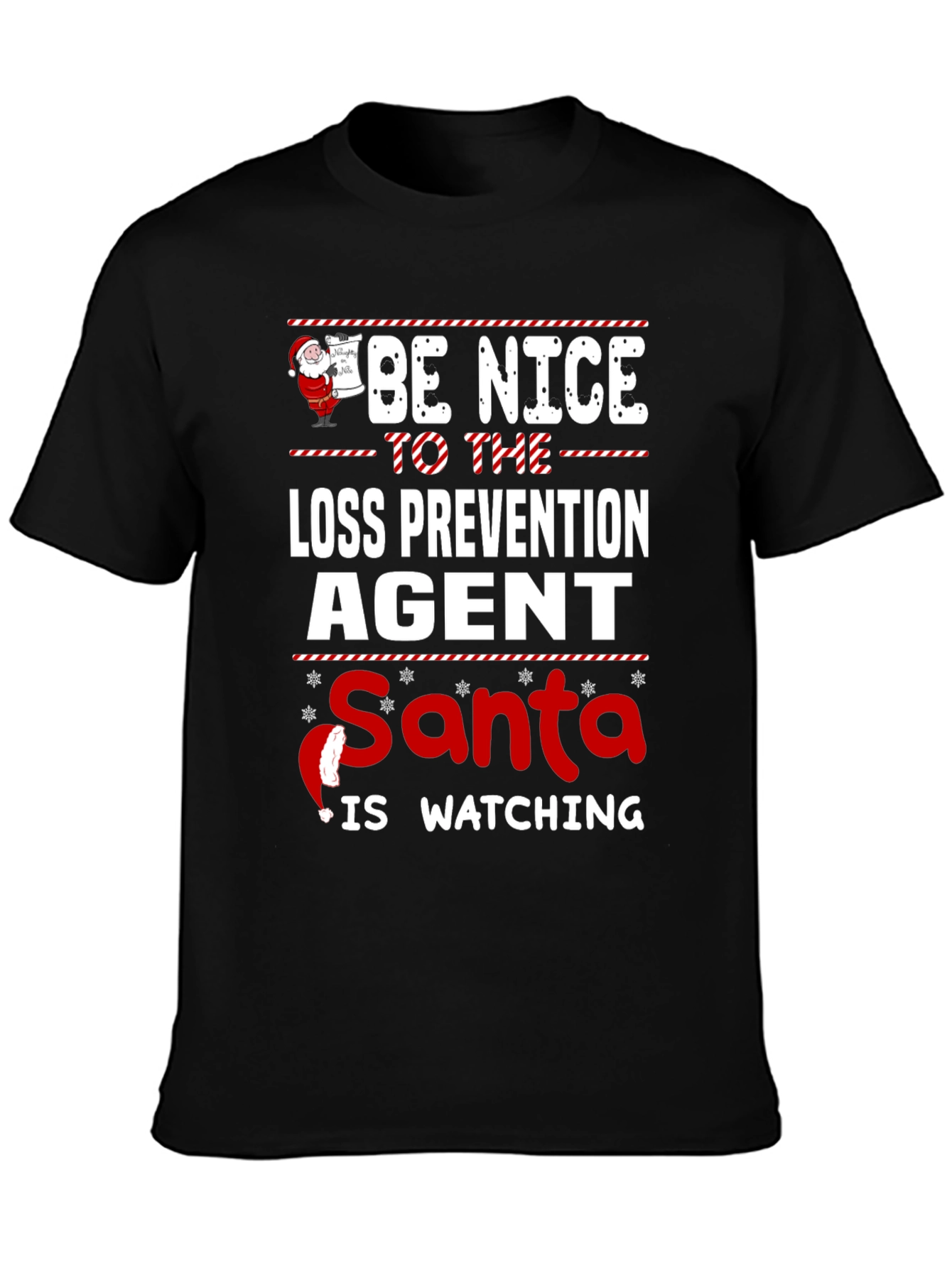 Be Nice To The Loss Prevention Agent T-Shirt