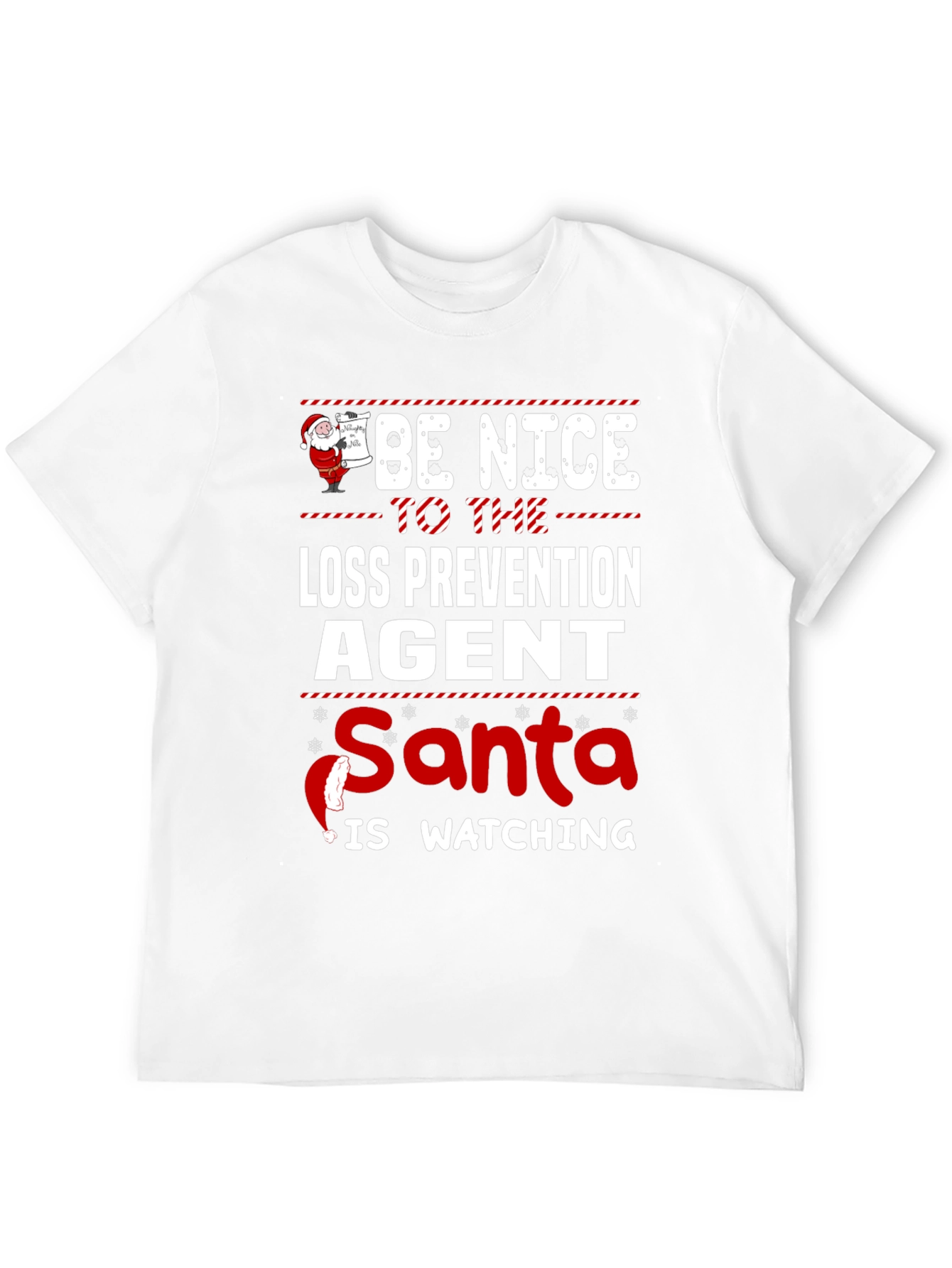 Be Nice To The Loss Prevention Agent T-Shirt