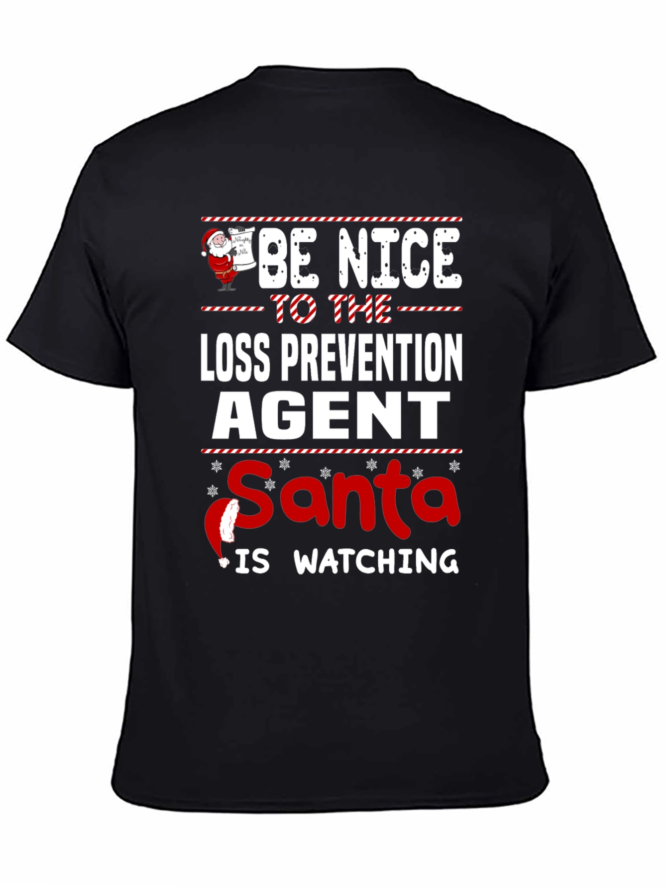 Be Nice To The Loss Prevention Agent T-Shirt