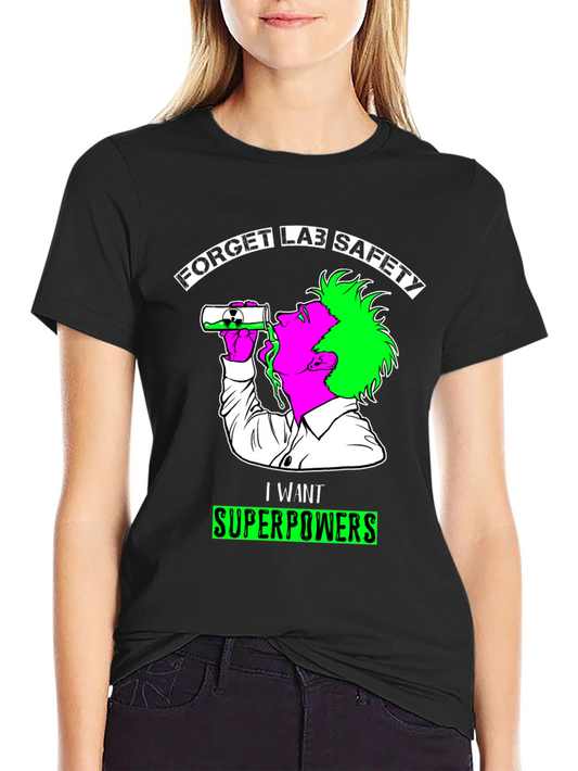 Forget Lab Safety Superpowers T-Shirt
