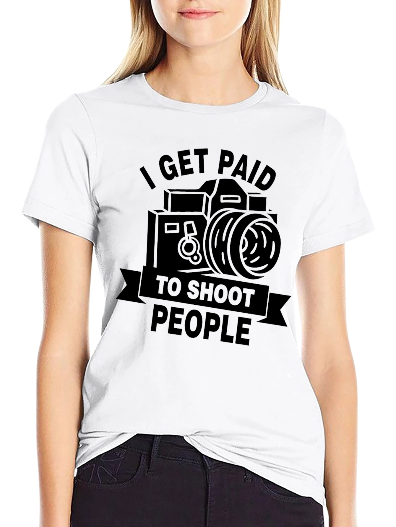 Photographer T-Shirt - I Get Paid To Shoot People