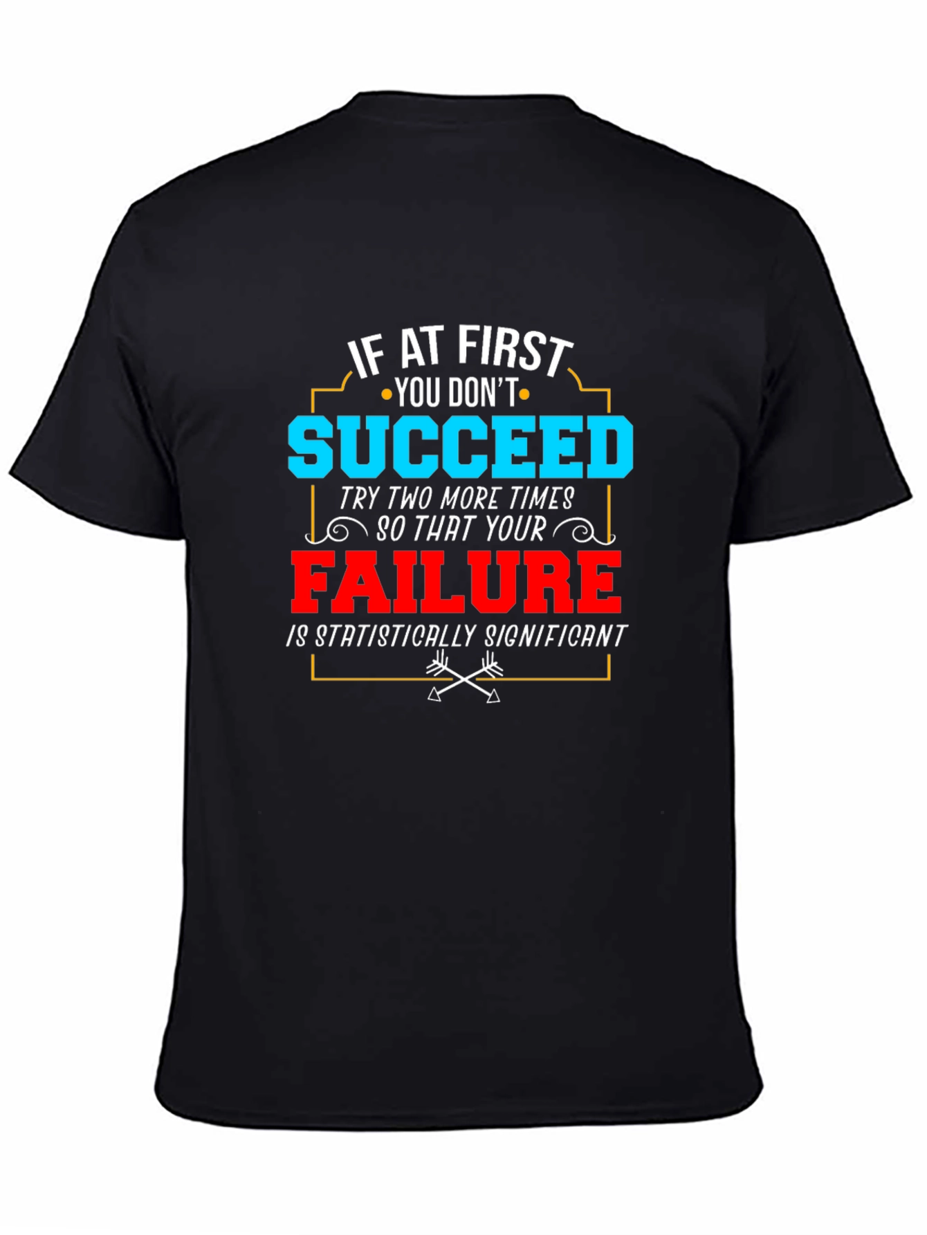 Funny Failure T-Shirt - Statistically Significant Tee