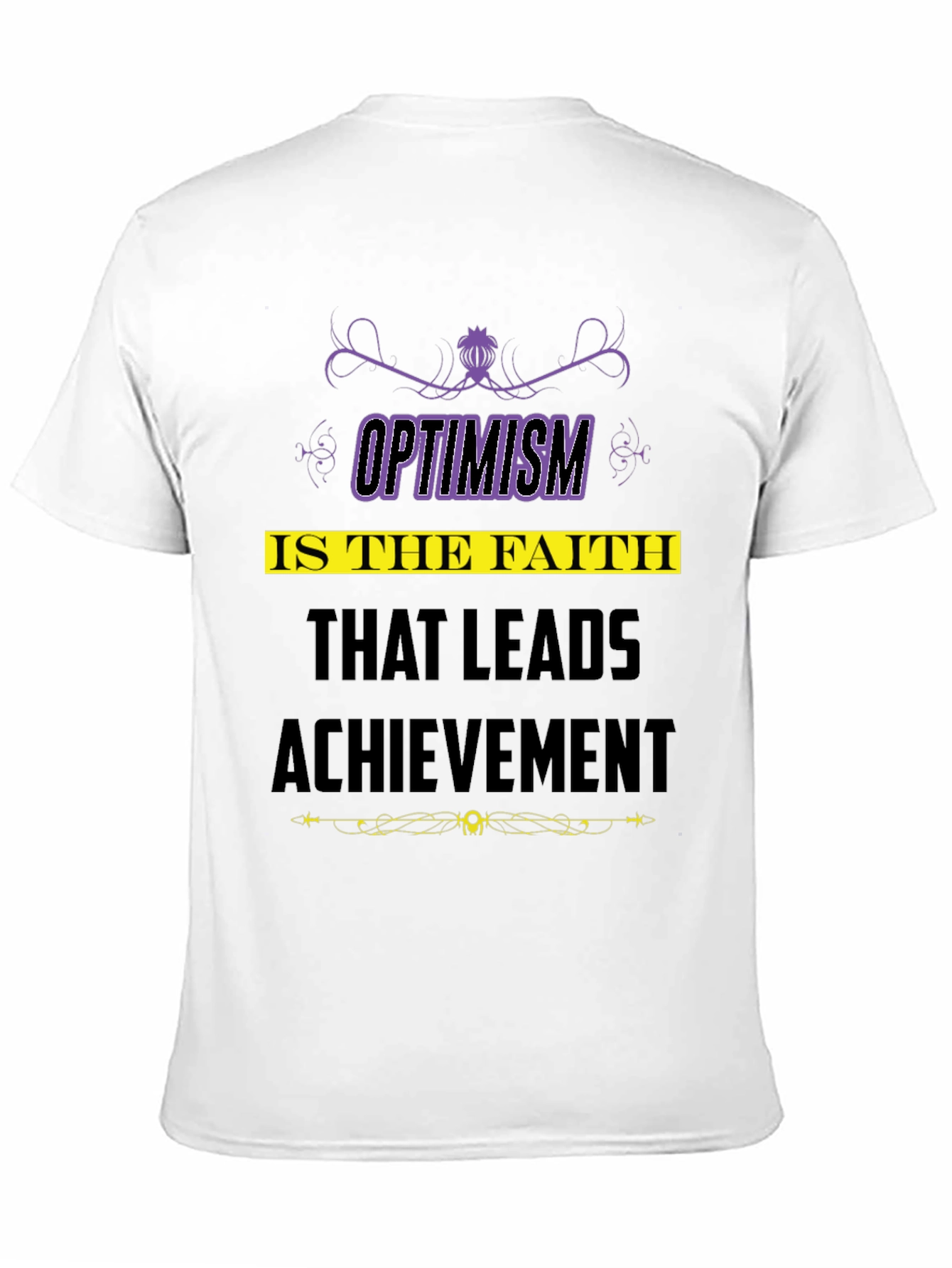 Optimism Quote T-Shirt - Faith Leads to Achievement