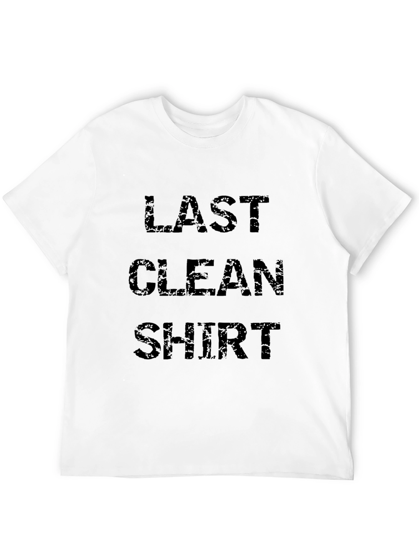 Last Clean Shirt - Novelty Graphic Tee