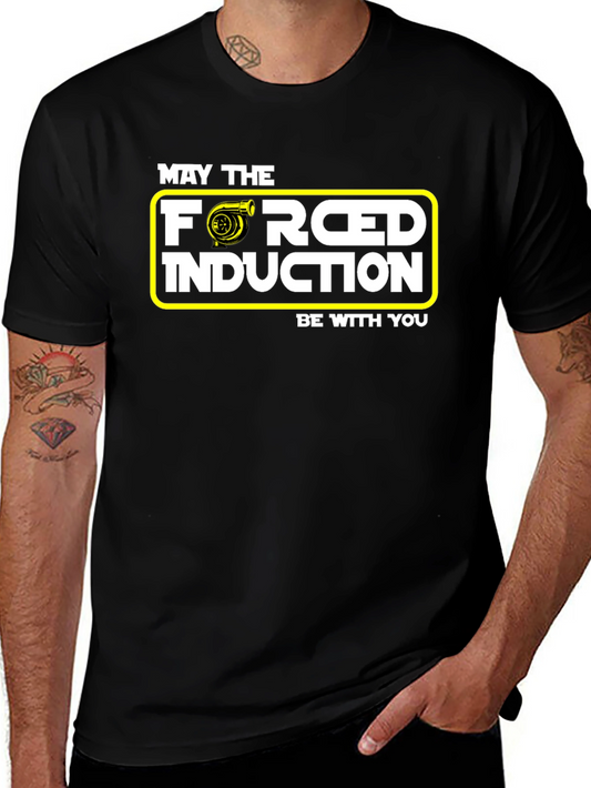Forced Induction T-Shirt - May the Boost Be With You!