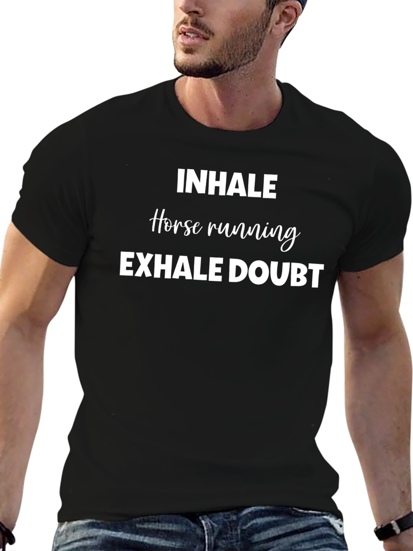 Inhale Horse Running Exhale Doubt T-Shirt