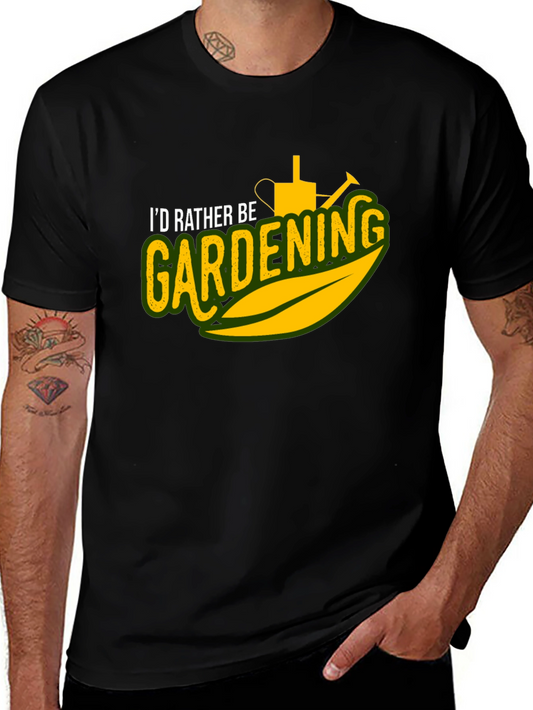 Gardening T-Shirt - Id Rather Be Gardening Graphic Tee