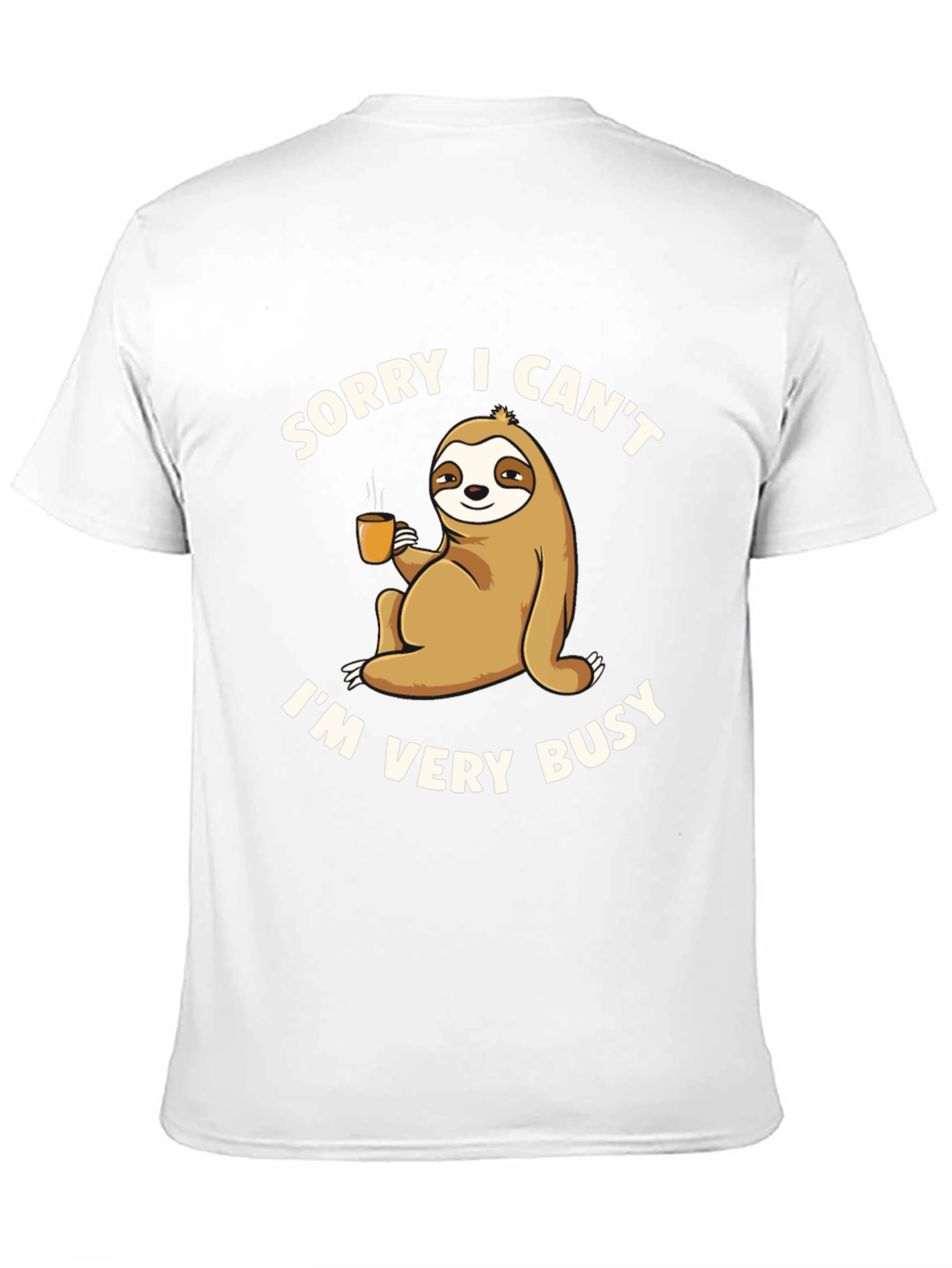 Sorry I Cant Im Very Busy Sloth T-Shirt