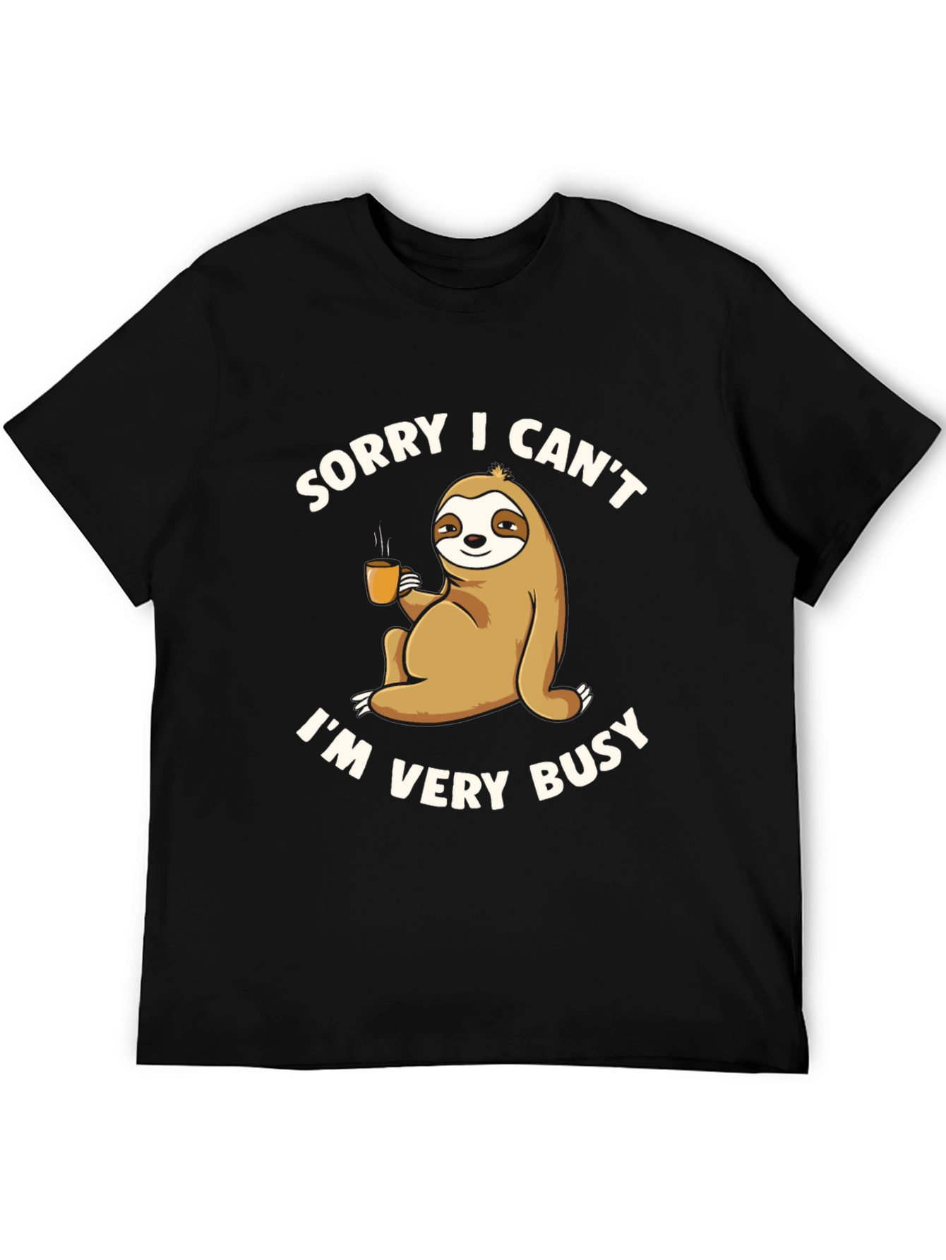 Sorry I Cant Im Very Busy Sloth T-Shirt