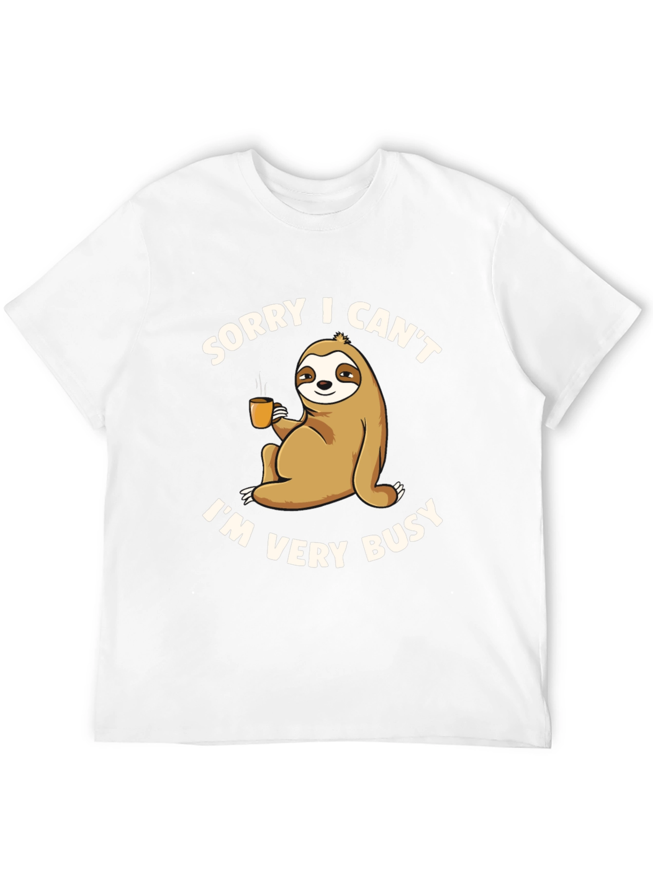 Sorry I Cant Im Very Busy Sloth T-Shirt