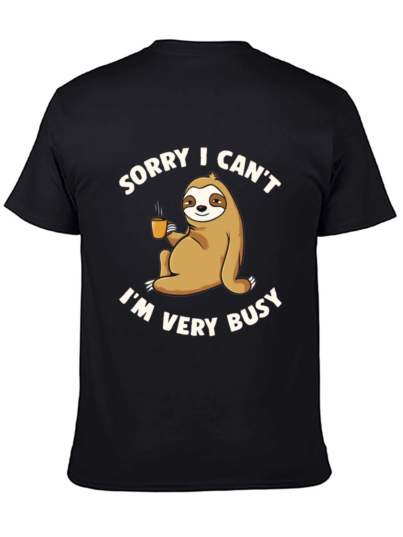 Sorry I Cant Im Very Busy Sloth T-Shirt