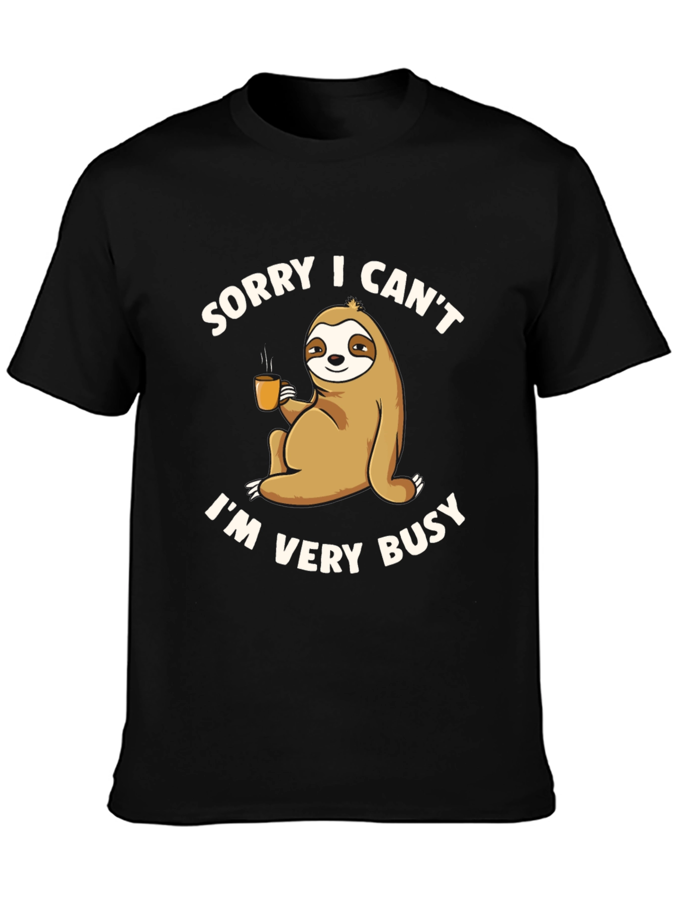 Sorry I Cant Im Very Busy Sloth T-Shirt