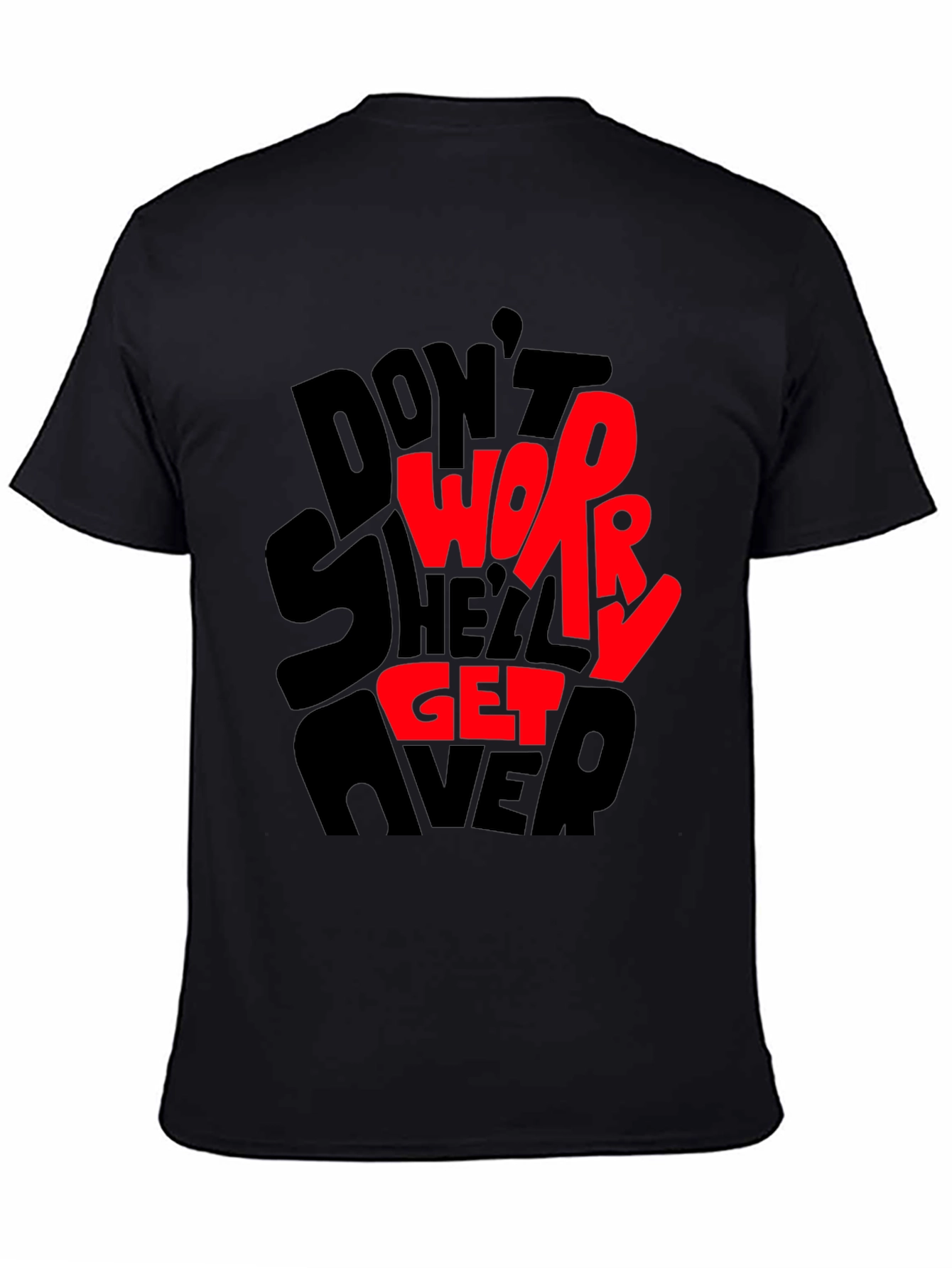 Dont Worry T-Shirt - Graphic Print Tee